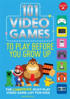 101 Video Games to Play Before You Grow Up | Ben Bertoli