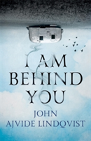 I Am Behind You | John Ajvide Lindqvist