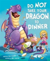 Do Not Take Your Dragon to Dinner | Julie Gassman