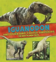 Iguanodon and Other Bird-Footed Dinosaurs | Janet Riehecky