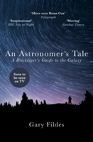 An Astronomer\'s Tale | Gary Fildes