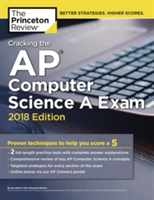 Cracking the AP Computer Science A Exam, 2018 Edition | Princeton Review