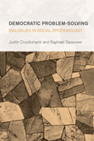 Democratic Problem-Solving | Raphael Sassower, Justin Cruickshank
