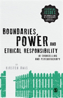 Boundaries, Power and Ethical Responsibility in Counselling and Psychotherapy | Kirsten Amis