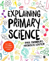 Explaining Primary Science | Nicholas Souter, Paul Chambers