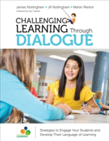 Challenging Learning Through Dialogue | James A. Nottingham, Jill Nottingham, Martin Renton