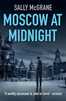 Moscow at Midnight | Sally McGrane