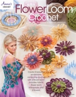 Flower Loom Crochet | Beth Ham, Kristen Mangus