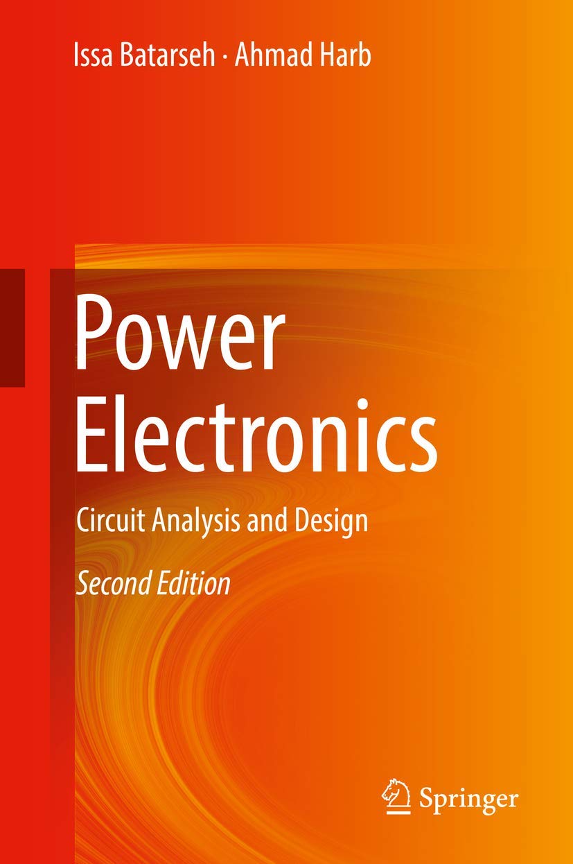 Power Electronics | Issa Batarseh, Ahmad Harb