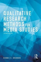 Qualitative Research Methods for Media Studies | USA) Bonnie S. (Marquette University Brennen