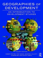 Geographies of Development | Robert Potter, Tony Binns, Jennifer A. Elliott, South Africa)) Grahamstown Etienne ((Rhodes University Nel, David W. Smith
