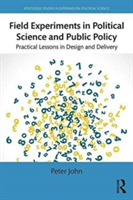 Field Experiments in Political Science and Public Policy | UK) Peter (University College London John