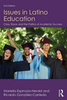 Issues in Latino Education | Mariella Espinoza-Herold, Ricardo Gonzalez-Carriedo