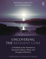 Uncovering the Resilient Core | Patricia Gianotti, Jack Danielian