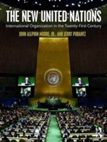 The New United Nations | John Allphin Moore, Jerry Pubantz