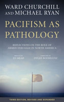 Pacifism As Pathology | Ward Churchill, Michael Ryan