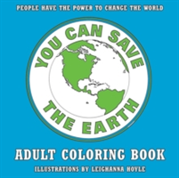 You Can Save The Earth Adult Coloring Book | Travis Hellstrom