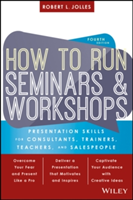 How to Run Seminars & Workshops | Robert L. Jolles