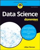 Vezi detalii pentru Data Science For Dummies | Lillian Pierson