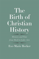 The Birth of Christian History | Eve-Marie Becker