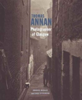 Thomas Annan - Photographer of Glasgow | Amanda Maddox, Sara Stevenson