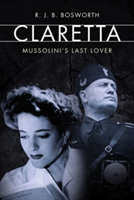 Claretta | R. J. B. Bosworth