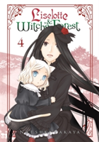 Liselotte & Witch\'s Forest, Vol. 4 | Natsuki Takaya