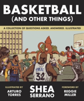 Basketball (and Other Things) | Shea Serrano