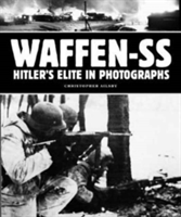 Waffen-SS: Hitler\'s Elite in Photographs | Christopher Ailsby