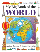 My Big Book of the World | Angela Royston, Gerald Hawksley