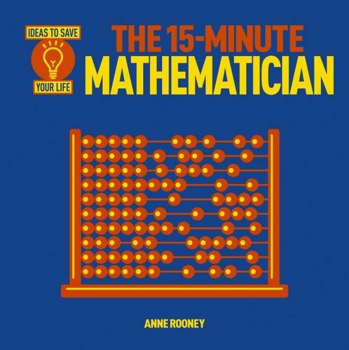 The 15-Minute Mathematician | Anne Rooney