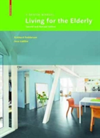 Living for the Elderly | Eckhard Feddersen, Insa Ludtke