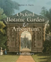 Oxford Botanic Garden & Arboretum | Stephen A. Harris