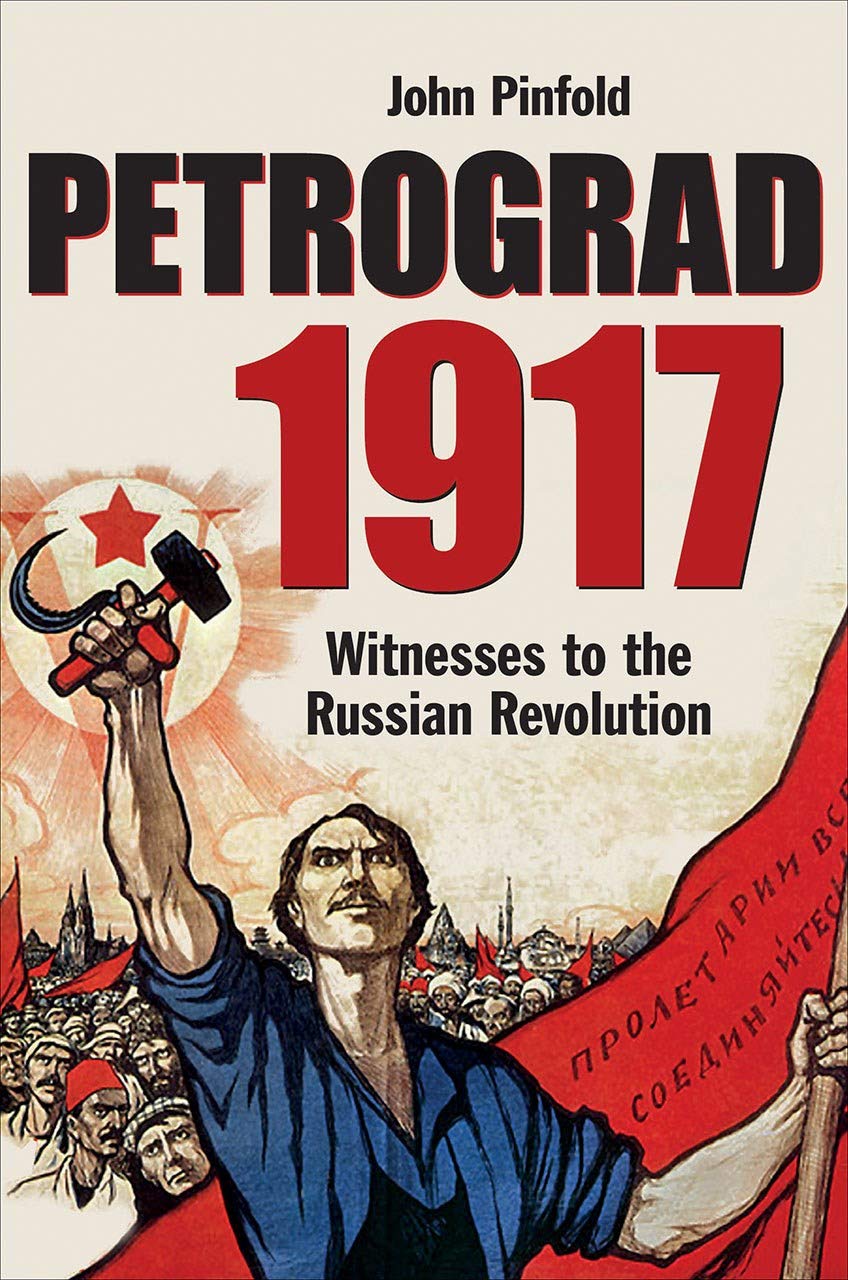 Vezi detalii pentru Petrograd, 1917 | John Pinfold