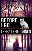 Before I Go | Leena Lehtolainen