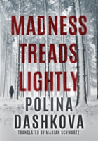 Madness Treads Lightly | Polina Dashkova