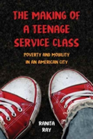 The Making of a Teenage Service Class | Ranita Ray