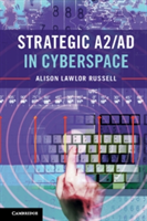 Strategic A2/AD in Cyberspace | Massachusetts) Alison Lawlor (Merrimack College Russell