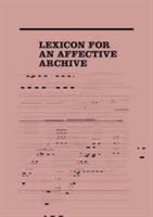 Lexicon for an Affective Archive |