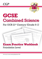 New Grade 9-1 GCSE Combined Science: OCR 21st Century Exam Practice Workbook - Foundation | CGP Books