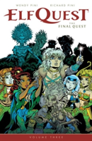 Elfquest: The Final Quest Volume 3 | Wendy Pini, Richard Pini, Sonny Strait