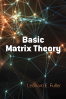 Basic Matrix Theory | Leonard E. Fuller