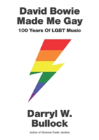 David Bowie Made Me Gay | Darryl W. Bullock