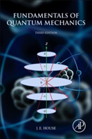 Fundamentals of Quantum Mechanics | James House