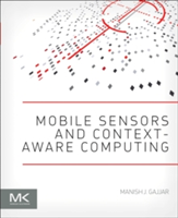 Mobile Sensors and Context-Aware Computing | USA) CA Granite Bay Intel Corporation Sensor Solutions Manish J. (Technical Program Manager and Early Prototyping Lead Gajjar