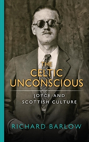 The Celtic Unconscious | Richard Barlow