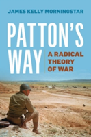 Patton\'s Way | James Kelly Morningstar
