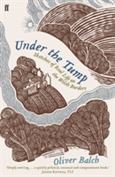 Under the Tump | Oliver Balch