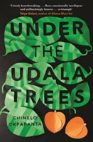 Under the Udala Trees | Chinelo Okparanta