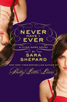 Never Have I Ever: A Lying Game Novel | Sara Shepard